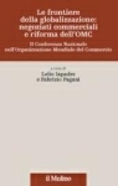 Le frontiere della globalizzazione: negoziati commerciali e riforma dell'OMC. 2ª Conferenza nazionale sull'Organizzazione mondiale del commercio