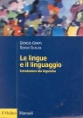 Le lingue e il linguaggio. Introduzione alla linguistica