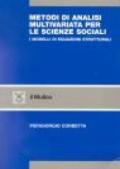 Metodi di analisi multivariata per le scienze sociali. I modelli di equazioni strutturali