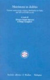 I processi matrimoniali degli archivi ecclesiastici italiani. Atti del Convegno (Trento, 24-27 ottobre 2001). 2.Matrimoni in dubbio. Unioni controverse e nozze clandestine in Italia dal XIV al XVIII secolo