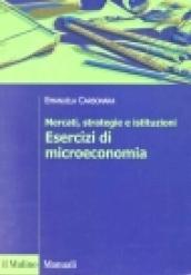 Mercati, strategie e istituzioni. Esercizi di microeconomia