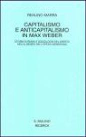 Capitalismo e anticapitalismo in Max Weber. Storia di Roma e sociologia del diritto nella genesi dell'opera weberiana