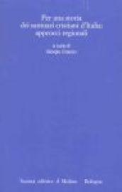 Per una storia dei santuari cristiani d'Italia: approcci regionali
