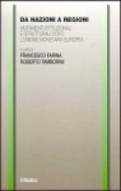 Da nazioni a regioni. Mutamenti istituzionali e strutturali dopo l'unione monetaria