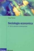 Sociologia economica. 2.Temi e percorsi contemporanei