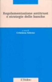 Regolamentazione antitrust e strategie delle banche