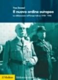 Il nuovo ordine europeo. La collaborazione nell'Europa tedesca (1938-1945)