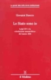 Lo stato sono io. Luigi XIV e la «rivoluzione monarchica» del marzo 1661