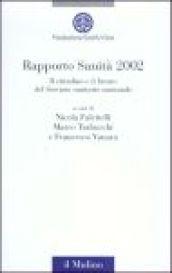 Rapporto sanità 2002. Il cittadino e il futuro del Servizio sanitario nazionale