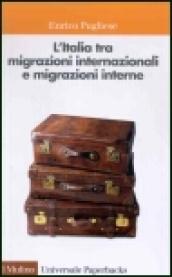 L'Italia tra migrazioni internazionali e migrazioni interne