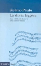 La storia leggera. L'uso pubblico della storia nella canzone italiana