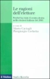 Le ragioni dell'elettore. Perché ha vinto il centro-destra nelle elezioni italiane del 2001