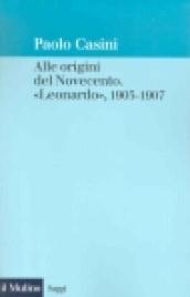 Alle origini del Novecento. «Leonardo» 1903-1907