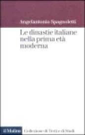 Le dinastie italiane nella prima età moderna