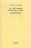 La decisione di partecipare. Studi organizzativi nell'esercito italiano