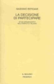 La decisione di partecipare. Studi organizzativi nell'esercito italiano