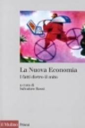 La Nuova Economia. I fatti dietro il mito