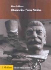 Quando c'era Stalin. I russi dalla guerra al disgelo