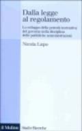 Dalla legge al regolamento. Lo sviluppo della potestà normativa del governo nella disciplina delle pubbliche amministrazioni