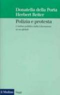 Polizia e protesta. L'ordine pubblico dalla Liberazione ai «no global»