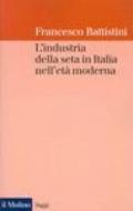 L'industria della seta in Italia nell'età moderna