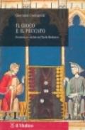 Il gioco e il peccato. Economia e rischio nel tardo Medioevo