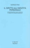 Il diritto all'identità personale. Interpretazione costituzionale e creatività giurisprudenziale