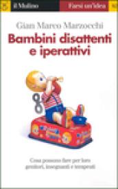 Bambini disattenti e iperattivi