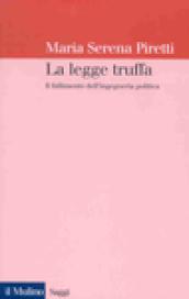 La legge truffa. Il fallimento dell'ingegneria politica