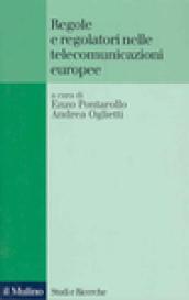 Regole e regolatori nelle telecomunicazioni europee
