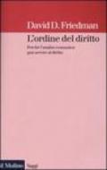 L'ordine del diritto. Perché l'analisi economica può servire al diritto