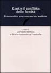 Kant e il conflitto delle facoltà. Ermeneutica, progresso storico, medicina