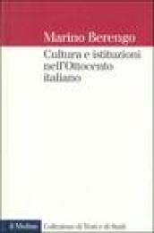 Cultura e istituzioni nell'Ottocento italiano