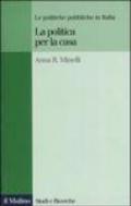 La politica per la casa. Le politiche pubbliche in Italia