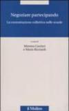 Negoziare partecipando. La contrattazione collettiva nelle scuole