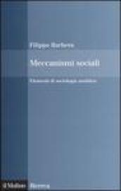 Meccanismi sociali. Elementi di sociologia analitica