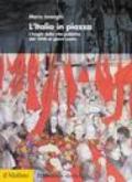 L'Italia in piazza. I luoghi della vita pubblica dal 1848 ai giorni nostri