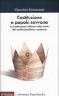 Costituzione e popolo sovrano. La Costituzione italiana nella storia del costituzionalismo moderno