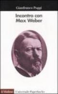 Incontro con Max Weber