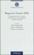 Rapporto sanità 2004. L'appropriatezza in sanità: uno strumento per migliorare la pratica clinica