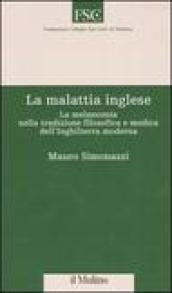 La malattia inglese. La melanconia nella tradizione filosofica e medica dell'Inghilterra moderna