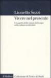 Vivere nel presente. Un aspetto della visione del tempo nella cultura occidentale