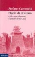 Storia di Pechino e di come divenne capitale della Cina