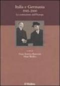 Italia e Germania 1945-2000. La costruzione dell'Europa