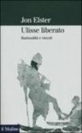 Ulisse liberato. Razionalità e vincoli