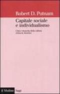 Capitale sociale e individualismo. Crisi e rinascita della cultura civica in America