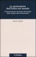 La promozione dell'Italia nel mondo. L'università per stranieri di Perugia dalle origini alla statizzazione