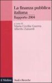 La finanza pubblica italiana. Rapporto 2004