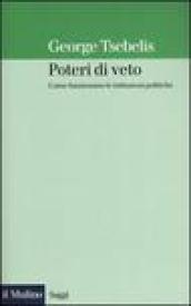 Poteri di veto. Come funzionano le istituzioni politiche