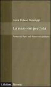 La nazione perduta. Ferruccio Parri nel Novecento italiano